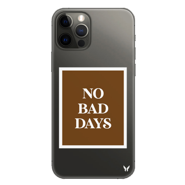 No Bad Days Şeffaf Telefon Kılıfı